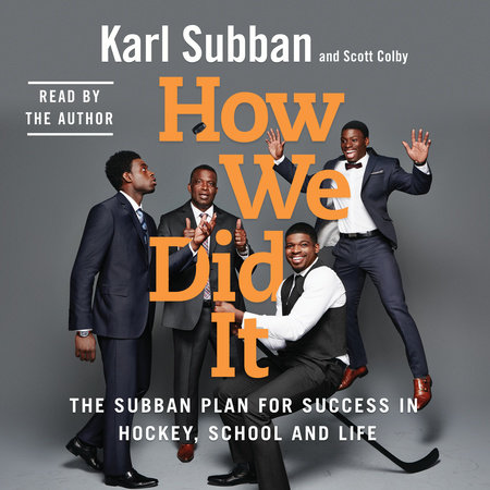 How We Did It by Karl Subban and Scott Colby
