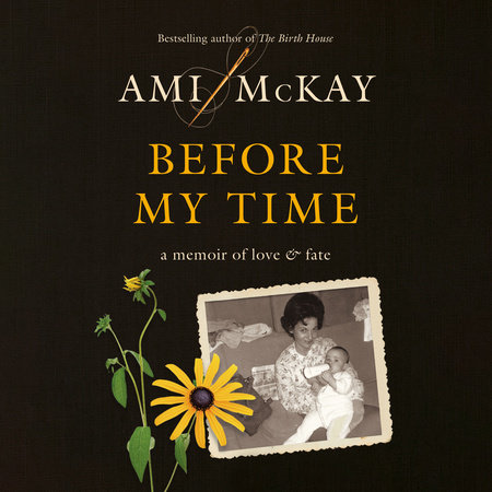 Before My Time by Ami McKay