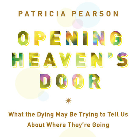 Opening Heaven's Door by Patricia Pearson