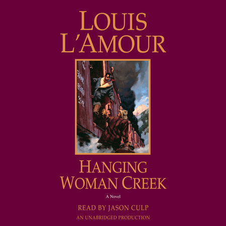 Hanging Woman Creek by Louis L'Amour