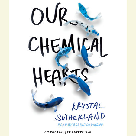 Chemical Hearts by Krystal Sutherland