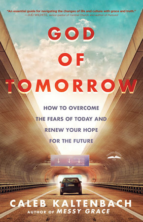 God of Tomorrow by Caleb Kaltenbach