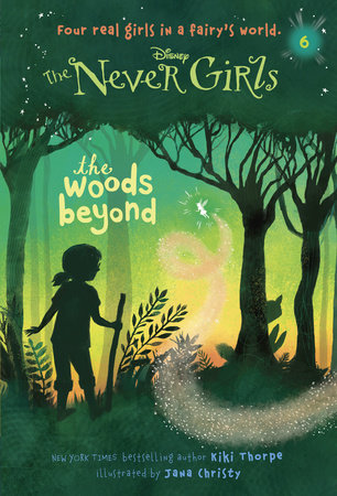 Never Girls #6: The Woods Beyond (Disney: The Never Girls) by Kiki Thorpe