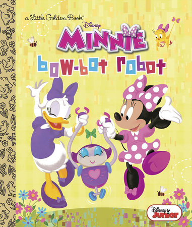 Bow-Bot Robot (Disney Junior: Minnie's Bow Toons) by Jennifer Liberts Weinberg