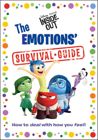 The Emotions' Survival Guide (Disney/Pixar Inside Out) by RH Disney
