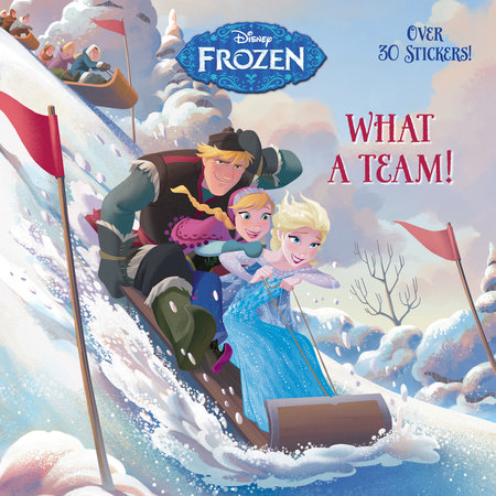 What a Team! (Disney Frozen) by Calliope Glass