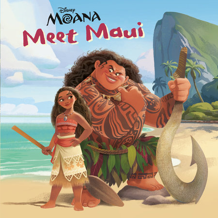 Meet Maui (DIsney Moana) by Andrea Posner-Sanchez