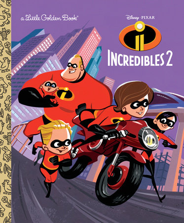 Incredibles 2 Little Golden Book (Disney/Pixar Incredibles 2) by 