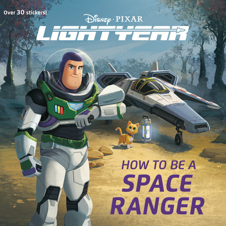 How to Be a Space Ranger (Disney/Pixar Lightyear) by RH Disney