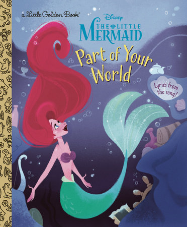 Part of Your World (Disney Princess) by Howard Ashman and Alan Menken