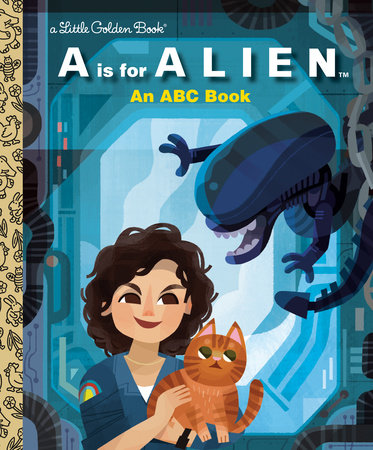 A Is for Alien: An ABC Book (20th Century Studios) by Charles Gould