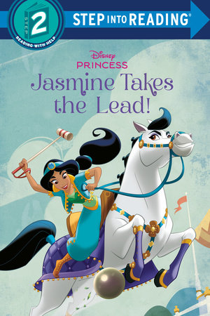 Jasmine Takes the Lead! (Disney Princess) by RH Disney