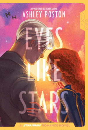 Star Wars: Eyes Like Stars by Ashley Poston