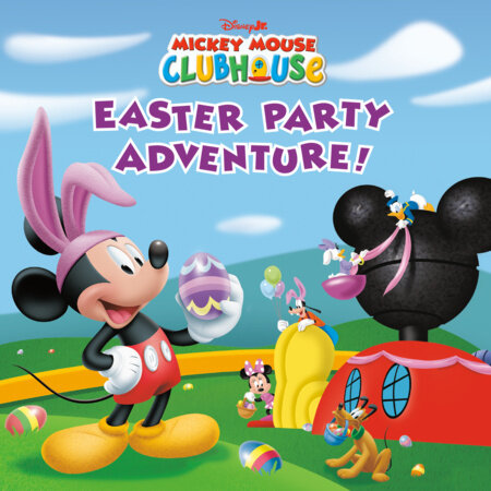 Easter Party Adventure! (Disney Jr. Mickey Mouse Clubhouse) by RH Disney