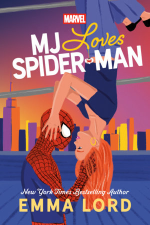 MJ Loves Spider-Man by Emma Lord