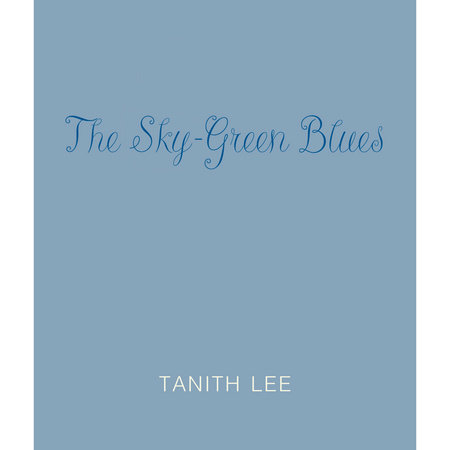 The Sky-Green Blues by Tanith Lee