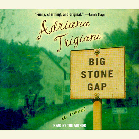 Big Stone Gap by Adriana Trigiani