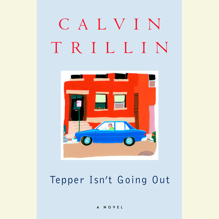 Tepper Isn't Going Out by Calvin Trillin