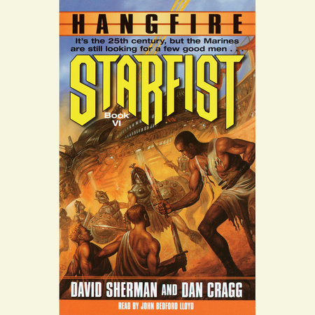 Starfist: Hangfire by David Sherman and Dan Cragg