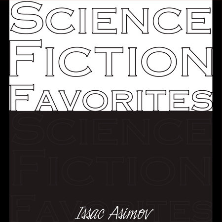 Science Fiction Favorites by Isaac Asimov