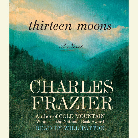 Thirteen Moons by Charles Frazier