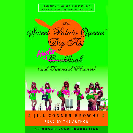 The Sweet Potato Queens' Big-Ass Cookbook (and Financial Planner) by Jill Conner Browne