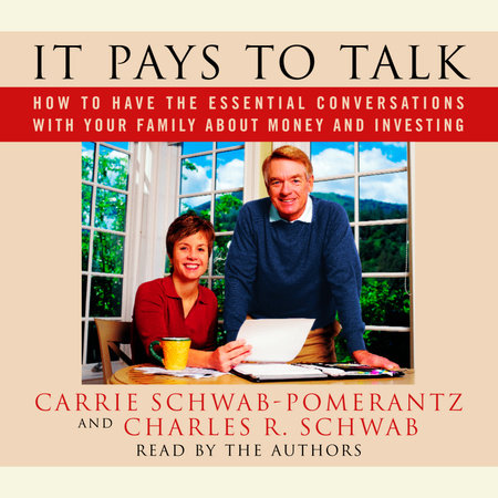 It Pays to Talk by Carrie Schwab-Pomerantz and Charles Schwab