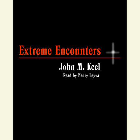 Extreme Encounters by Greg Emmanuel