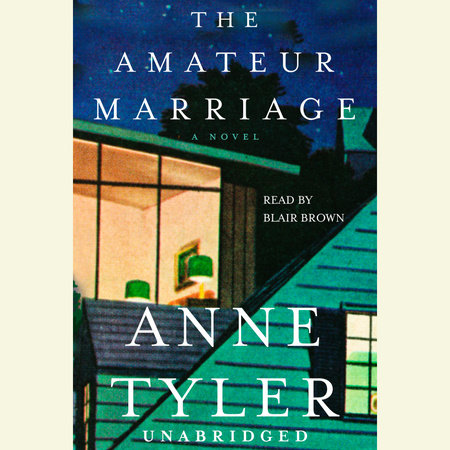 The Amateur Marriage by Anne Tyler