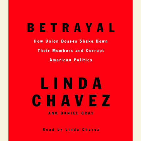 Betrayal by Linda Chavez and Daniel Gray
