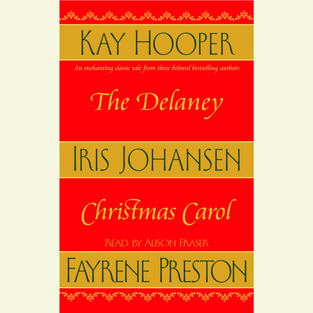 The Delaney Christmas Carol by Iris Johansen, Kay Hooper and Fayrene Preston
