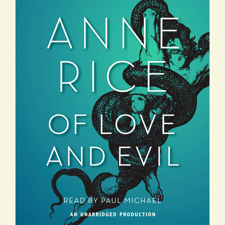 Of Love and Evil by Anne Rice