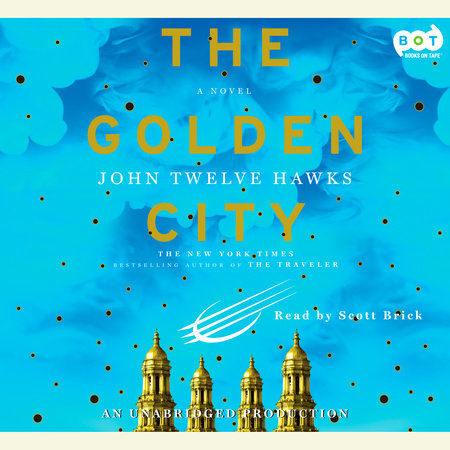The Golden City by John Twelve Hawks