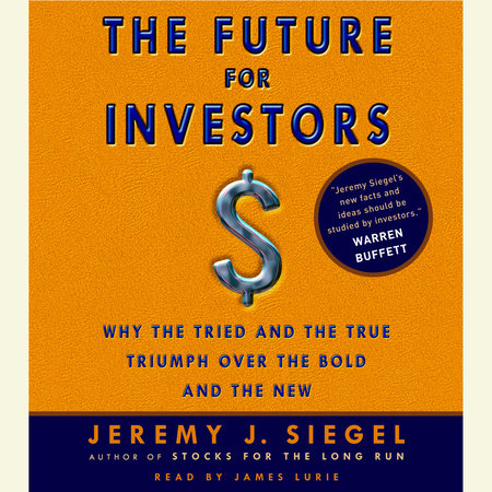 The Future for Investors by Jeremy J. Siegel