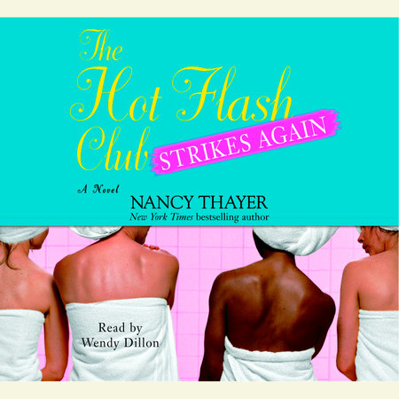 The Hot Flash Club Strikes Again by Nancy Thayer