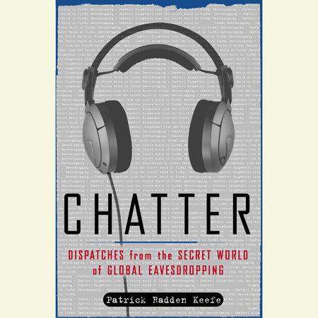 Chatter by Patrick Radden Keefe