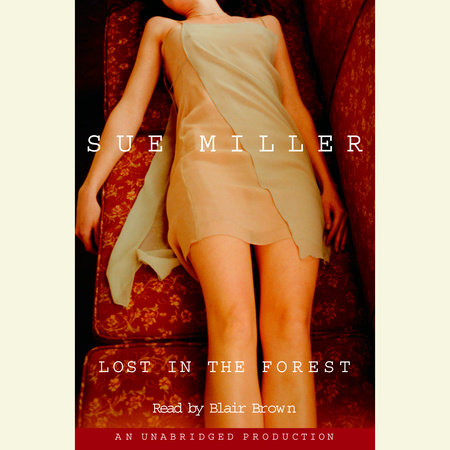 Lost in the Forest by Sue Miller