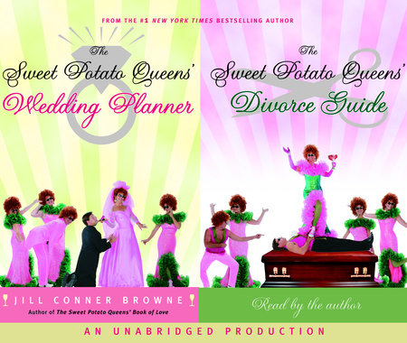 The Sweet Potato Queens' Wedding Planner/Divorce Guide by Jill Conner Browne