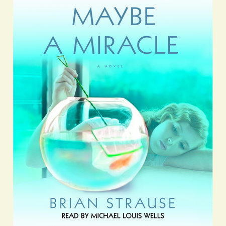 Maybe a Miracle by Brian Strause