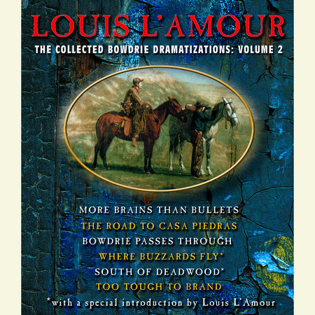 The Collected Bowdrie Dramatizations: Volume II by Louis L'Amour