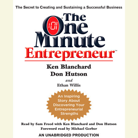 The One Minute Entrepreneur by Ken Blanchard, Don Hutson and Ethan Willis