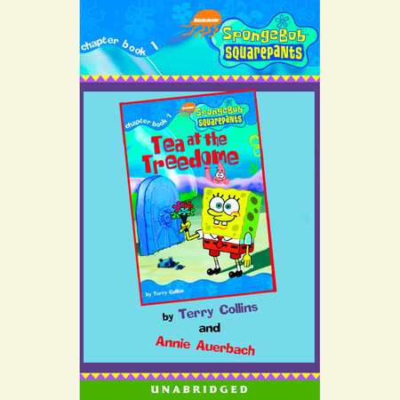 Spongebob Squarepants #1: Tea at the Treedome by Annie Auerbach and Terry Collins