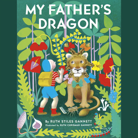 My Father's Dragon by Ruth Stiles Gannett