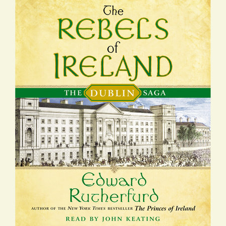 The Rebels of Ireland by Edward Rutherfurd