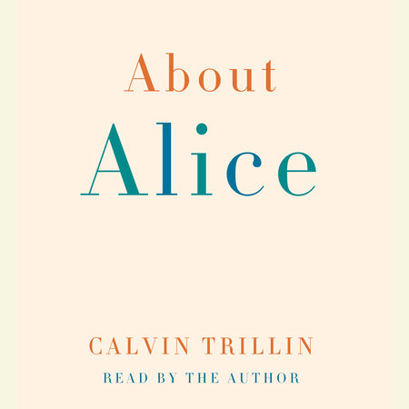 About Alice by Calvin Trillin