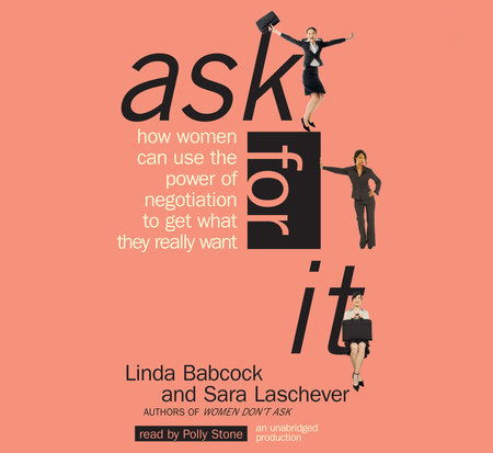 Ask For It by Linda Babcock and Sara Laschever