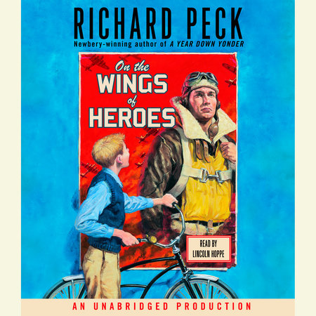 On the Wings of Heroes by Richard Peck