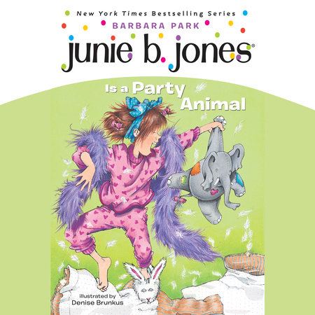 Junie B. Jones #10: Junie B. Jones Is a Party Animal by Barbara Park