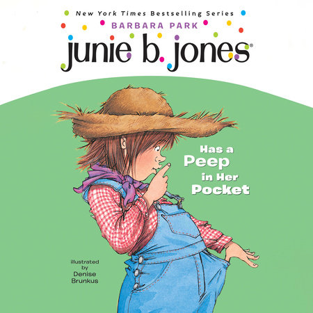 Junie B. Jones #15: Junie B. Jones Has a Peep in Her Pocket by Barbara Park