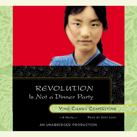 Revolution Is Not a Dinner Party by Ying Chang Compestine